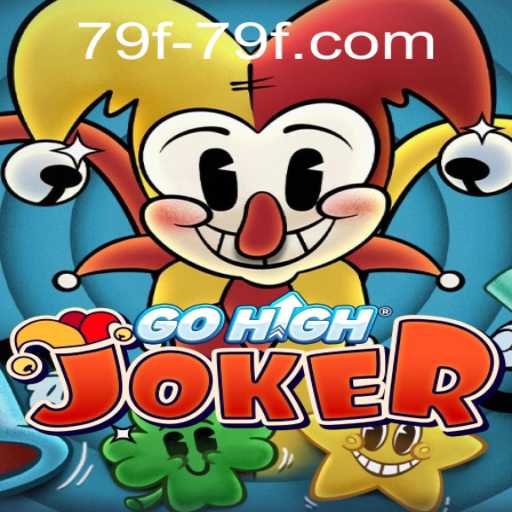 Exploring the World of GoHighJoker: A Strategic Journey with '79f'